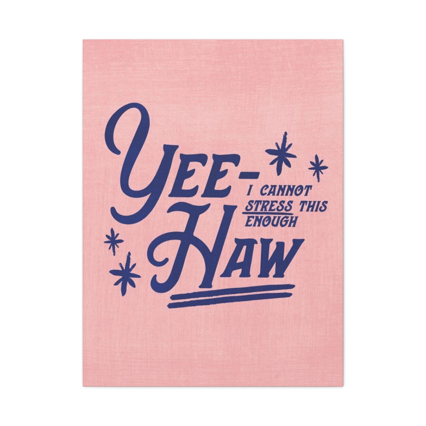 Yee-Haw Drawing Wall Art & Canvas Prints