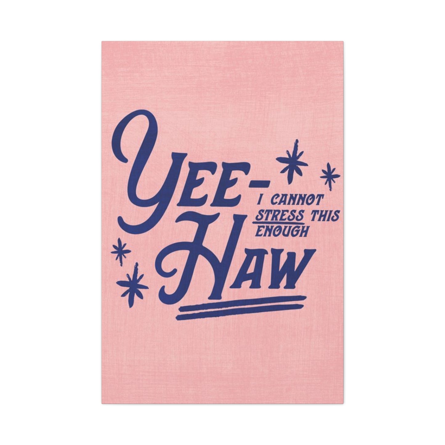 Yee-Haw Drawing Wall Art & Canvas Prints