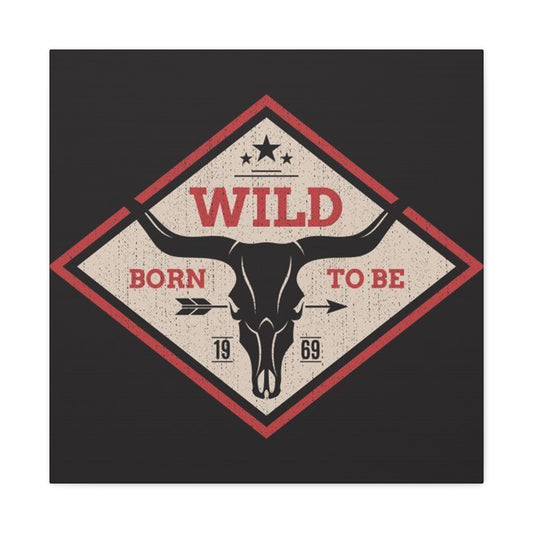 Born To Be Wild Poster Wall Art & Canvas Prints
